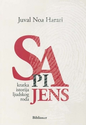 Sapijens - Kratka istorija ljudskog roda by Yuval Noah Harari