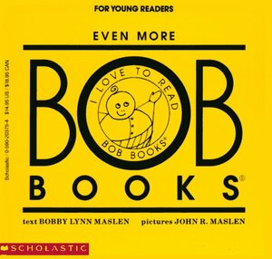 Bob Books Set #3: Even More Bob Boo by Bobby Lynn Maslen, John R. Maslen