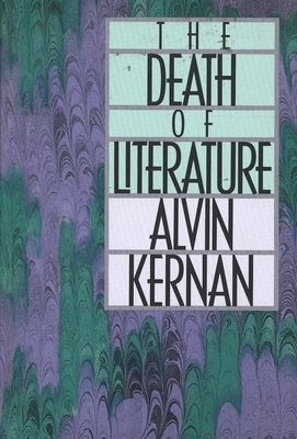 The Death of Literature by Alvin Kernan