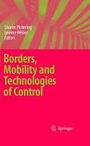 Borders, Mobility and Technologies of Control by Leanne Weber, Sharon Pickering