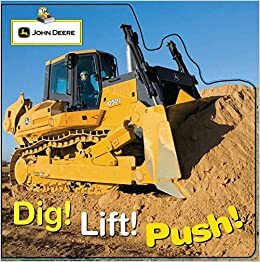John Deere: Dig, Lift, Push (John Deere (Parachute Press)) by Parachute Press