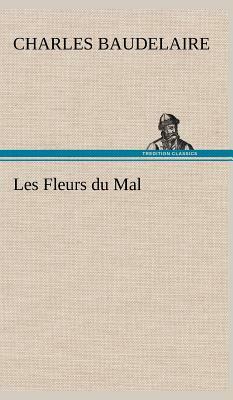 Les Fleurs Du Mal by Charles Baudelaire