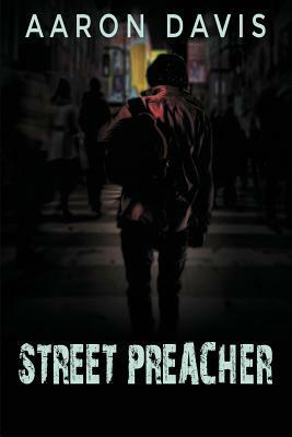 Street Preacher by Aaron Davis