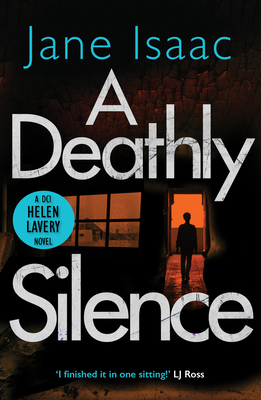 A Deathly Silence by Jane Isaac