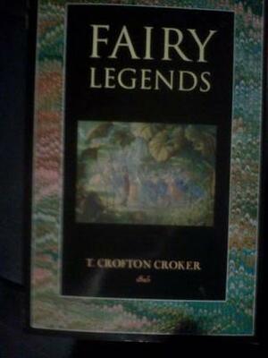Fairy Legends by T. Crofton Croker