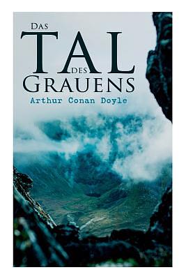 Das Tal des Grauens by Arthur Conan Doyle