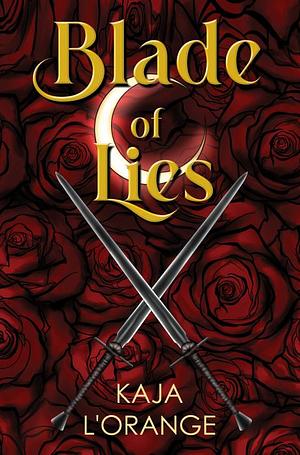 Blade of Lies by Kaja L’orange