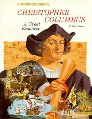 Christopher Columbus: A Great Explorer by Steven Dobson, Carol Greene