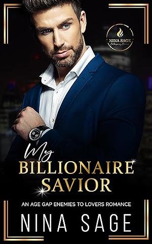 My Billionaire Savior by Nina Sage