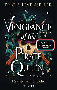 Vengeance of the Pirate Queen - Fürchte meine Rache by Tricia Levenseller