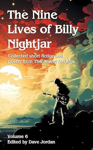 The Nine Lives of Billy Nightjar by 