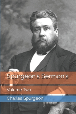 Spurgeon's Sermon's: Volume Two by Charles H. Spurgeon