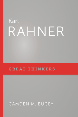 Karl Rahner by Camden M. Bucey