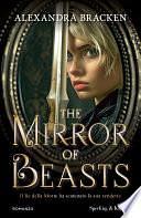 The Mirror of Beasts by Alexandra Bracken