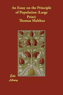 An Essay on the Principle of Population by Thomas Malthus