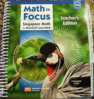 Math in Focus: Singapore Math: Teacher's Edition, Book a Grade 4 2013 by 