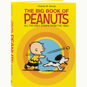 The Big Book of Peanuts: All the Daily Strips From the 1950s by Charles M. Schulz