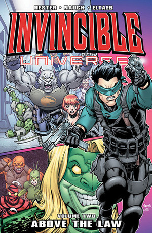 Invincible Universe, Volume 2: Above The Law by Phil Hester