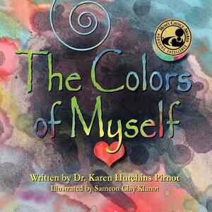 The Colors of Myself by Karen Hutchins Pirnot