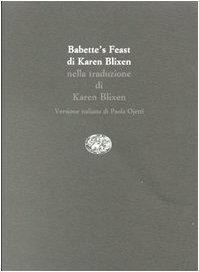 Babette's Feast / Il pranzo di Babette by Paola Ojetti, Isak Dinesen, Karen Blixen
