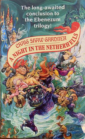 A Night In The Netherhells by Craig Shaw Gardner