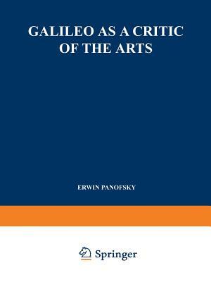 Galileo as a Critic of the Arts by Erwin Panofsky