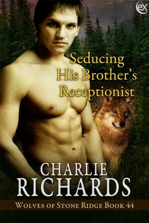 Seducing His Brother's Receptionist by Charlie Richards