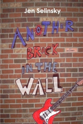 Another Brick in the Wall by Jen Selinsky