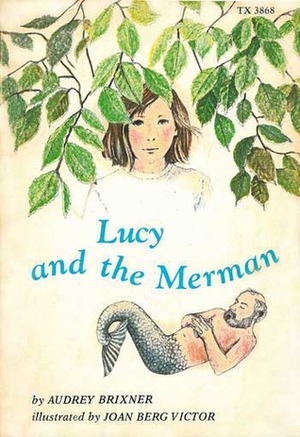 Lucy and the Merman by Joan Berg Victor, Audrey Brixner