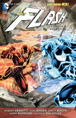 The Flash, Vol. 6: Out of Time by Van Jensen, Robert Venditti, Brett Booth
