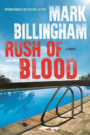 Rush of Blood: A Novel by Mark Billingham, Mark Billingham