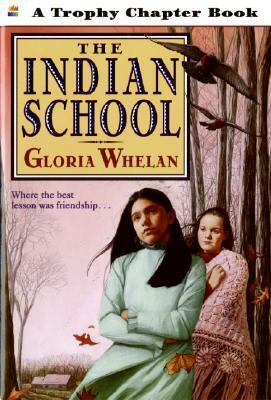 The Indian School by Gabriela Dellosso, Gloria Whelan