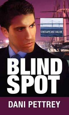Blind Spot by Dani Pettrey