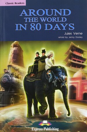 Around the World in 80 Days Reader by Virginia Evans, Jenny Dooley