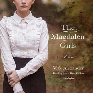 The Magdalen Girls by V.S. Alexander