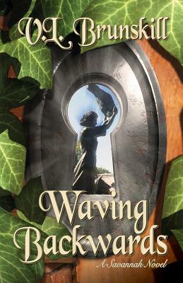 Waving Backwards by V. L. Brunskill