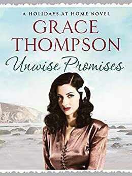 Unwise Promises by Grace Thompson