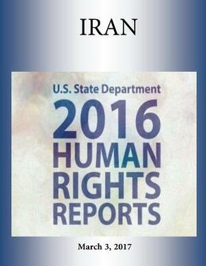 IRAN 2016 HUMAN RIGHTS Report by U. S. State Department