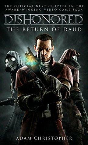 Dishonored: The Return of Daud by Adam Christopher