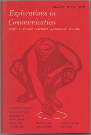 Explorations in Communication by Marshall McLuhan, Edmund Carpenter