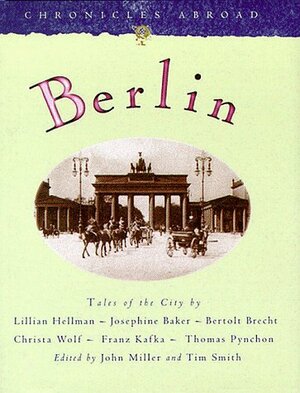Berlin: Tales of the City by John Miller, Tim Smith