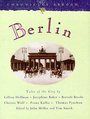 Berlin: Tales of the City by Tim Smith, John Miller