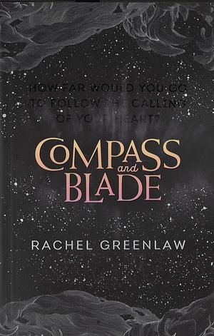 Compass and Blade by Rachel Greenlaw