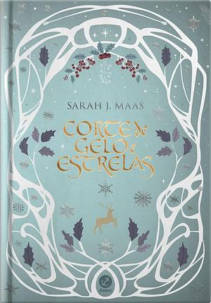 Corte de gelo e estrelas (Edição especial) by Sarah J. Maas