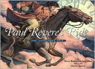 Paul Revere's Ride: The Landlord's Tale by Henry Wadsworth Longfellow, Charles Santore