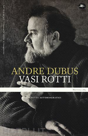 Vasi rotti: Scritti autobiografici by Andre Dubus