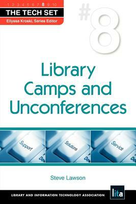 Library Camps and Unconferences by Steve Lawson