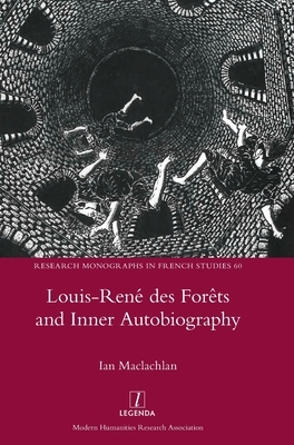 Louis-René des Forêts and Inner Autobiography by Ian MacLachlan