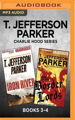 T. Jefferson Parker Charlie Hood Series: Books 3-4: Iron River & the Border Lords by T. Jefferson Parker