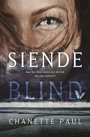 Siende blind by Chanette Paul